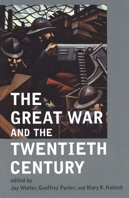 The Great War and the Twentieth Century by 