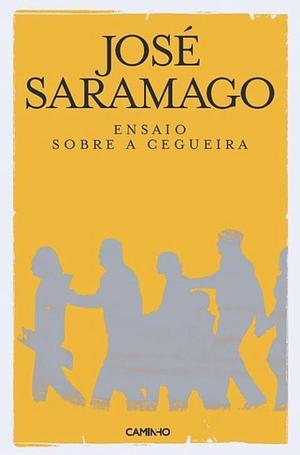 Ensaio sobre a cegueira by José Saramago