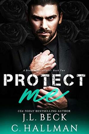 Protect Me by J.L. Beck, C. Hallman