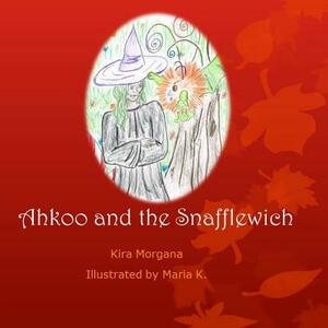 Ahkoo and the Snafflewich by Kira Morgana