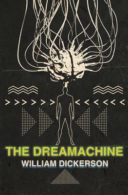 The Dreamachine by William Dickerson