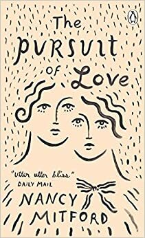 The Pursuit of Love by Nancy Mitford