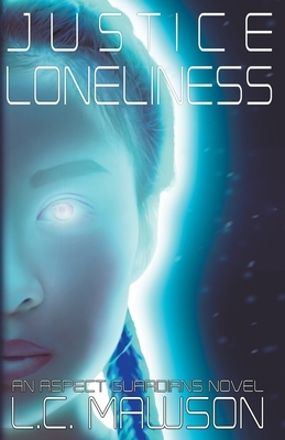 Justice/Loneliness by L.C. Mawson