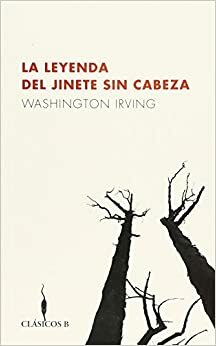 La leyenda del jinete sin cabeza by Washington Irving