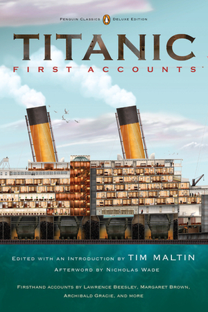 Titanic: First Accounts by Tim Maltin, Max Ellis, Nicholas Wade