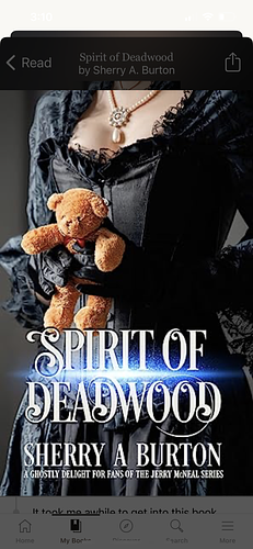 Spirit of deadwood  by Sherry a. Burton, Sherry A Burton