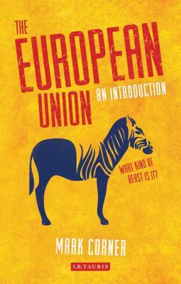 The European Union: An Introduction by Mark Corner