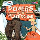 Powers of the Pleistocene by Louise Nelson