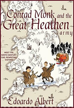 Conrad Monk and the Great Heathen Army by Edoardo Albert