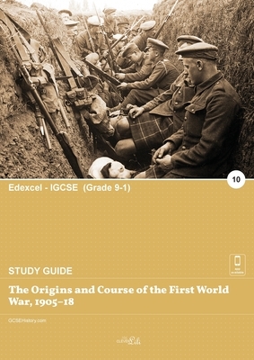 The Origins and Course of the First World War, 1905-18 by Clever Lili