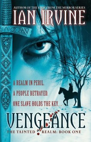 Vengeance: The Tainted Realm Trilogy: Book One by Ian Irvine