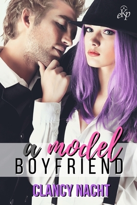 A Model Boyfriend by Clancy Nacht