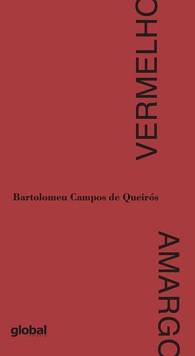 Vermelho amargo by Bartolomeu Campos de Queirós