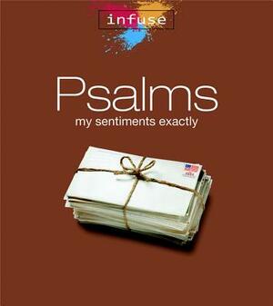 Psalms: My Sentiments Exactly by Kathy Bruins
