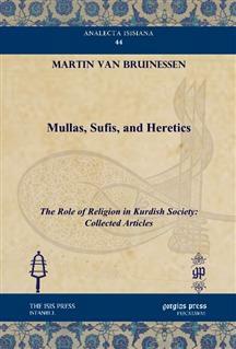 Mullas, Sufis, and Heretics. The Role of Religion in Kurdish Society: Collected Articles by Martin van Bruinessen