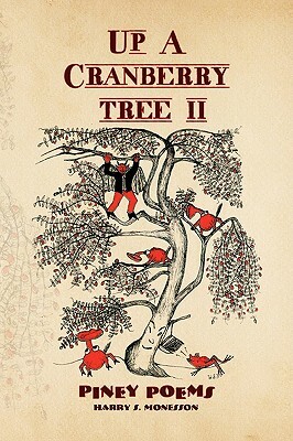 Up a Cranberry Tree II by Harry S. Monesson