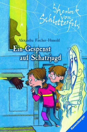 Sherlock von Schlotterfels 1: Ein Gespenst auf Schatzjagd by Alexandra Fischer-Hunold