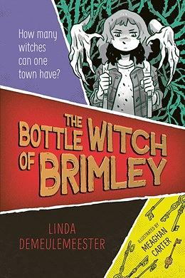 The Bottle Witch of Brimley by Linda Demeulemeester