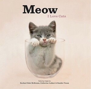 Meow: I Love Cats by 