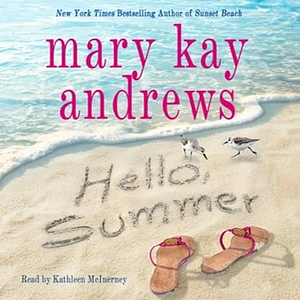 Hello, Summer by Mary Kay Andrews