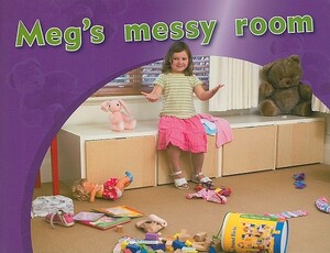 Rigby PM Photo Stories: Individual Student Edition Magenta (Levels 2-3) Meg's Messy Room by Jackie Tidey