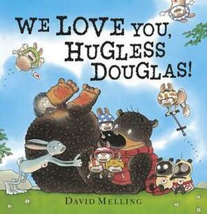 We Love You, Hugless Douglas! by David Melling