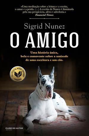 O Amigo by Sigrid Nunez