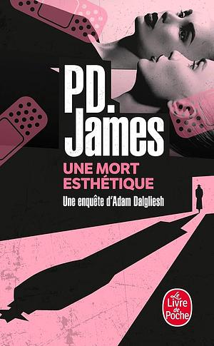 Une Mort Esthétique by Phyllis Dorothy James