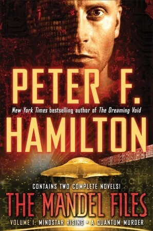 The Mandel Files, Volume 1: Mindstar Rising & A Quantum Murder by Peter F. Hamilton
