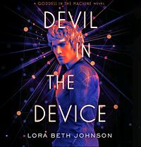 Devil in the Device by Lora Beth Johnson