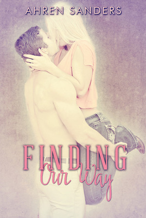 Finding Our Way by Ahren Sanders