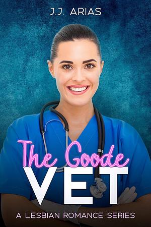 The Goode Vet by J.J. Arias