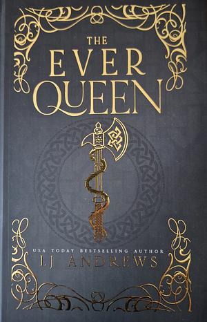 The Ever Queen by LJ Andrews