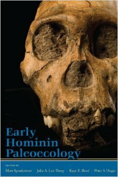 Early Hominin Paleoecology by Matthew Sponheimer, Julia A. Lee-Thorp, Kaye E. Reed, Peter S. Ungar