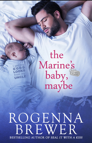 The Marine's Baby, Maybe by Rogenna Brewer