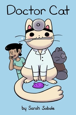 Doctor Cat by Sarah Sobole