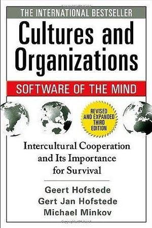 Cultures and Organizations: Software for the Mind by Geert Hofstede, Geert Hofstede