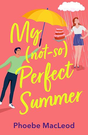 My Not So Perfect Summer by Phoebe MacLeod
