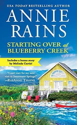 Starting Over at Blueberry Creek (Sweetwater Springs Book 4) / Sealed with a Kiss by Annie Rains, Melinda Curtis