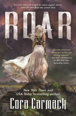 Roar: A Stormheart Novel by Cora Carmack