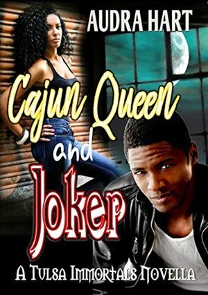 Cajun Queen & Joker by Audra Hart