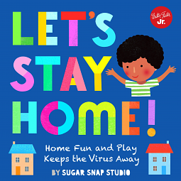 Let's Stay Home! by Sugar Snap Studio