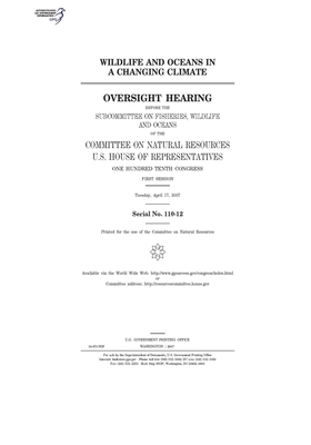 Wildlife and oceans in a changing climate by United St Congress, United States House of Representatives, Committee on Natural Resources (house)