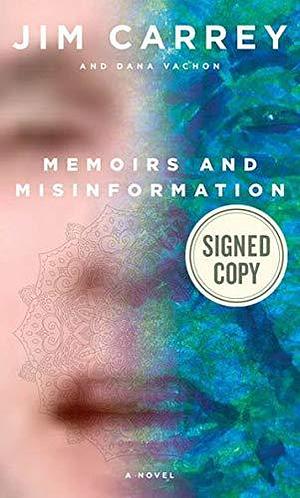 Memoirs And Misinformation: Signed by Dana Vachon, Jim Carrey, Jim Carrey