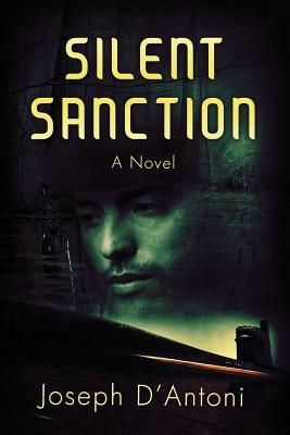 Silent Sanction by Joseph D'Antoni