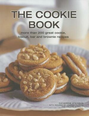 The Cookie Book: More Than 200 Great Cookie, Biscuit, Bar and Brownie Recipes by Catherine Atkinson