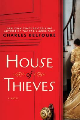 House of Thieves by Charles Belfoure