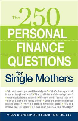 The 250 Personal Finance Questions for Single Mothers by Susan Reynolds