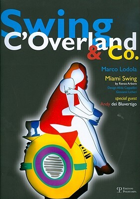 Swing C'Overland and Co. by Luca Beatrice