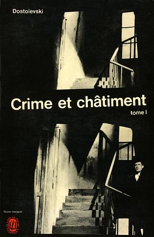 Crime et Châtiment  by Fyodor Dostoevsky